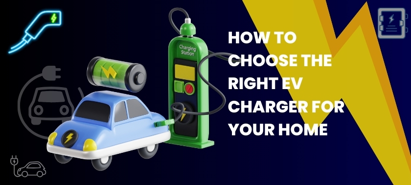 Choosing the Right EV Charger